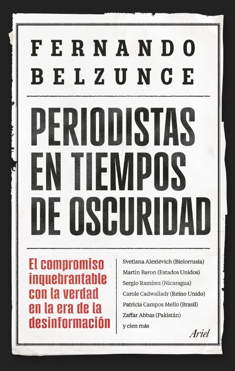 Libro Periodistas En Tiempos De Oscuridad, De Belzunce, Fernando. Editorial Ariel, Tapa Blanda