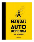 Manual De Autodefensa - Luci Gutierrez - Planeta
