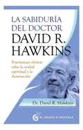 Libro La Sabiduria Del Doctor David R. Hawkins - Editorial: El Grano De Mostaza - Tapa Blanda