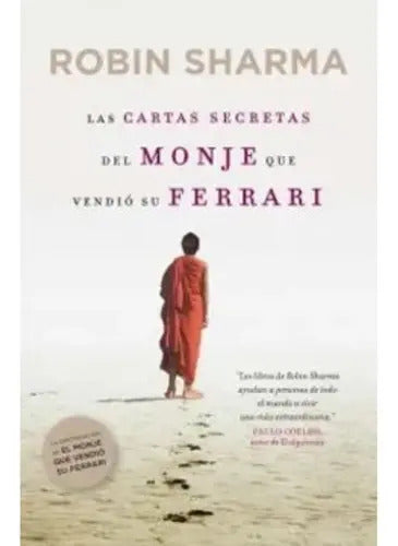 Las Cartas Secretas Del Monje Que Vendió Su Ferrari, De Robin Sharma. Editorial Grijalbo, Tapa Blanda En Español, 0