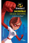 Los Increíbles 2. Elastigirl. Increíble Desde Siem, De Equipo Editorial. Editorial Planeta Junior, Tapa Blanda En Español, 2018