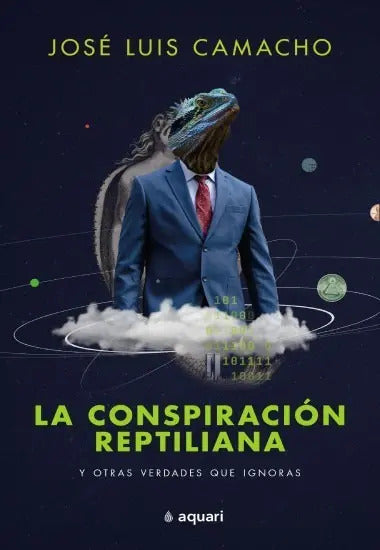 La Conspiracion Reptiliana Y Otras Verdades Que Ignoras