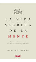 La Vida Secreta De La Mente De Mariano Sigman Editorial Debate Tapa Blanda En Español