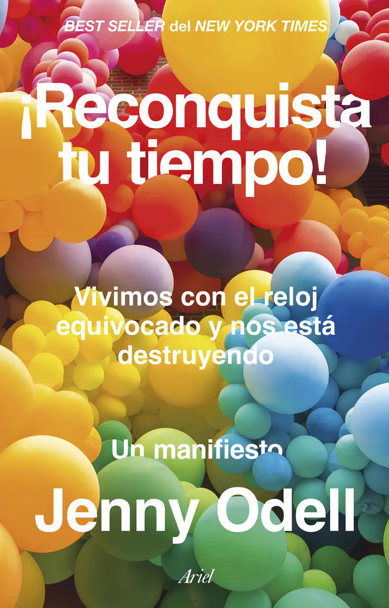 Reconquista Tu Tiempo: Aplica, De Jenny Odell. Aplica, Vol. 1. Editorial Ariel, Tapa Blanda, Edición 1 En Español, 2024