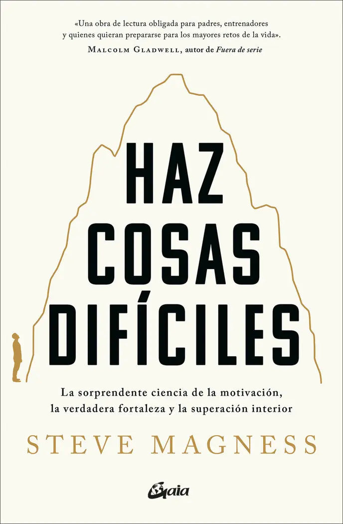Haz Cosas Dificiles, De Steve Magness. Editorial Gaia Ediciones, Tapa Blanda En Español, 2024