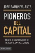 Libro Pioneros Del Capital - José Ramón Valente