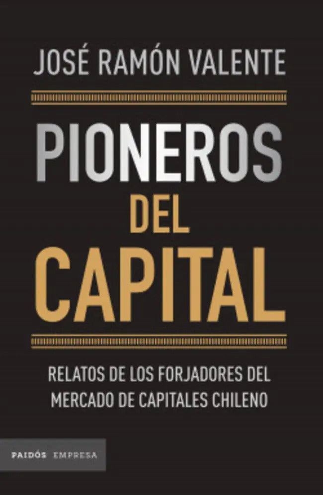 Libro Pioneros Del Capital - José Ramón Valente