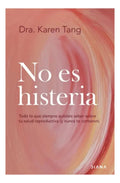 Libro Libro No Es Histeria - Dra. Karen Tang, De Dra. Karen Tang. Editorial Diana, Tapa Blanda (2024)