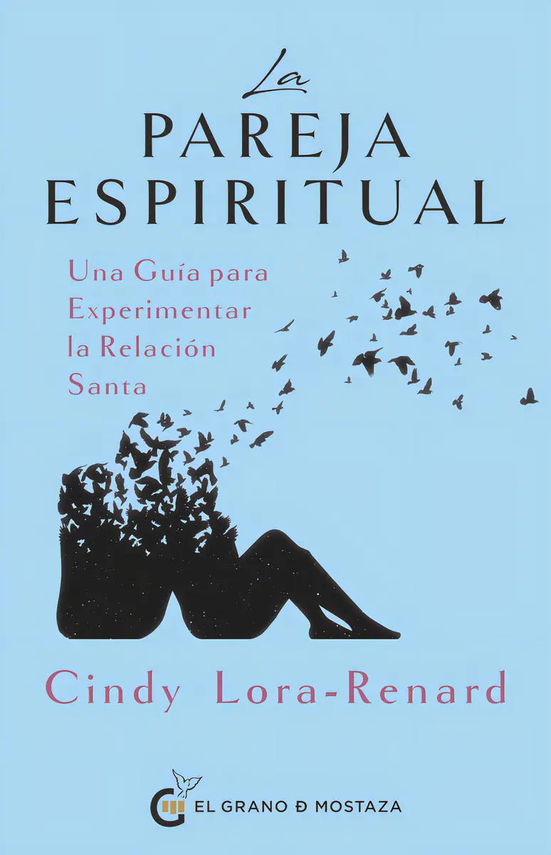 La Pareja Espiritual, De Lora-renard, Cindy. Editorial Ediciones El Grano De Mostaza S.l., Tapa Blanda En Español, 2024