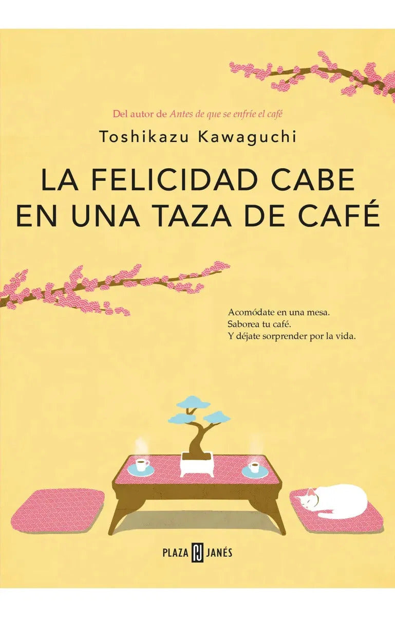 Libro La Felicidad Cabe En Una Taza De Café - Toshikazu Kawaguchi - Plaza & Janes