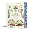 El Infinito En Un Junco (edicion Limitada): La Invención De Los Libros En El Mundo Antiguo, De Vallejo, Irene., Vol. 1. Editorial Debolsillo, Tapa Dura En Español, 2024
