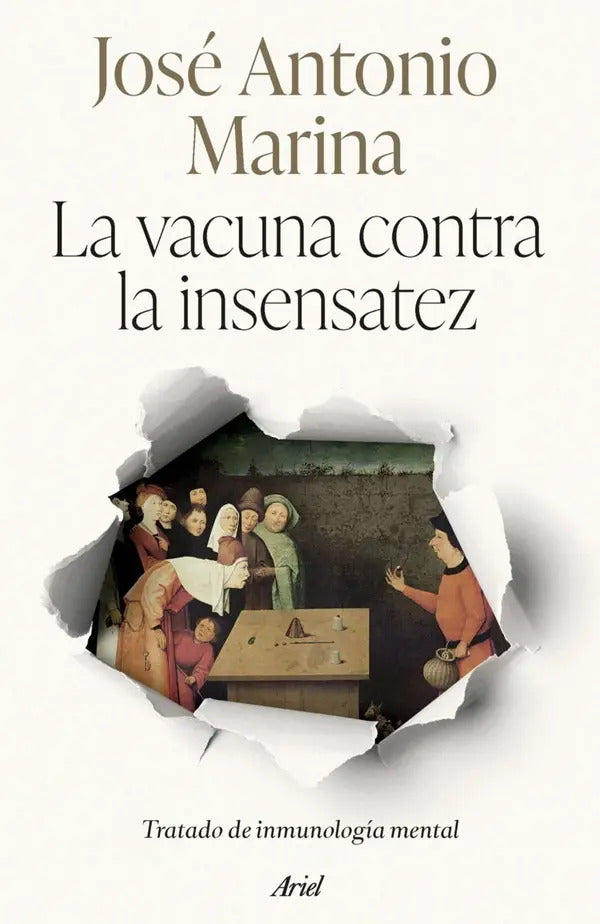 La Vacuna Contra La Insensatez - Marina, Jose Antonio