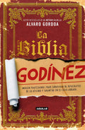 La Biblia Godínez Imagen Profesional Para Sobrevivir Al Apocalipsis De La Oficina Y Triunfar En El Cielo Laboral De Alvaro Gordoa Editorial Aguilar