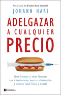 Adelgazar A Cualquier Precio: , De Johann Hari. , Vol. 1. Editorial Península Chile, Tapa Blanda, Edición 1 En Español, 2025