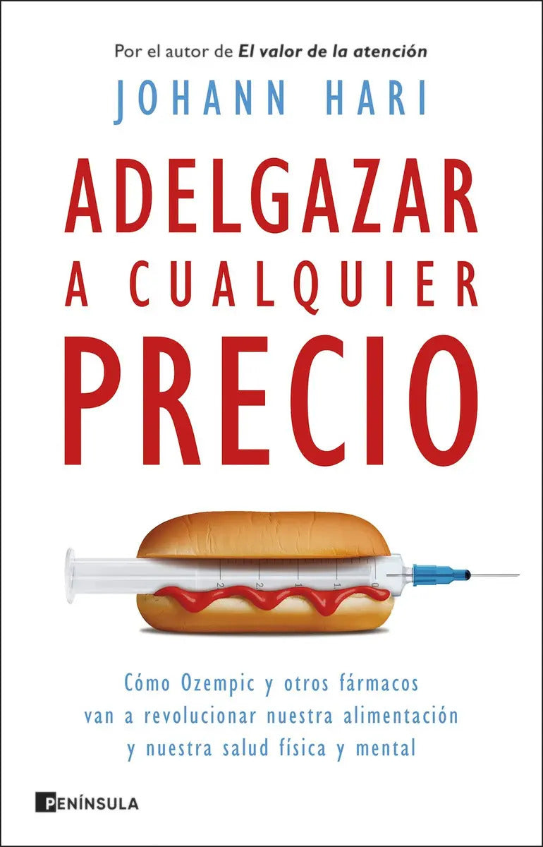 Adelgazar A Cualquier Precio: , De Johann Hari. , Vol. 1. Editorial Península Chile, Tapa Blanda, Edición 1 En Español, 2025