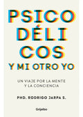 Libro Psicodelicos Y Mi Otro Yo - Rodrigo Jarpa