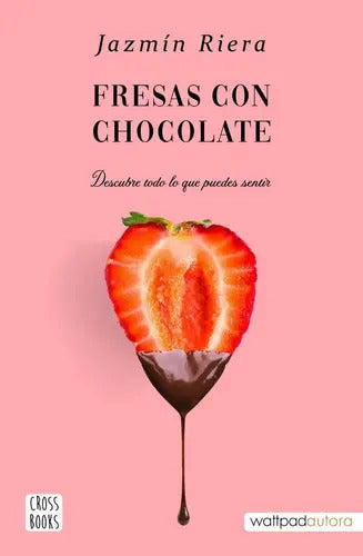 Libro Fresas Con Chocolate, De Jazmín Riera. Editorial Cross Books, Tapa Blanda