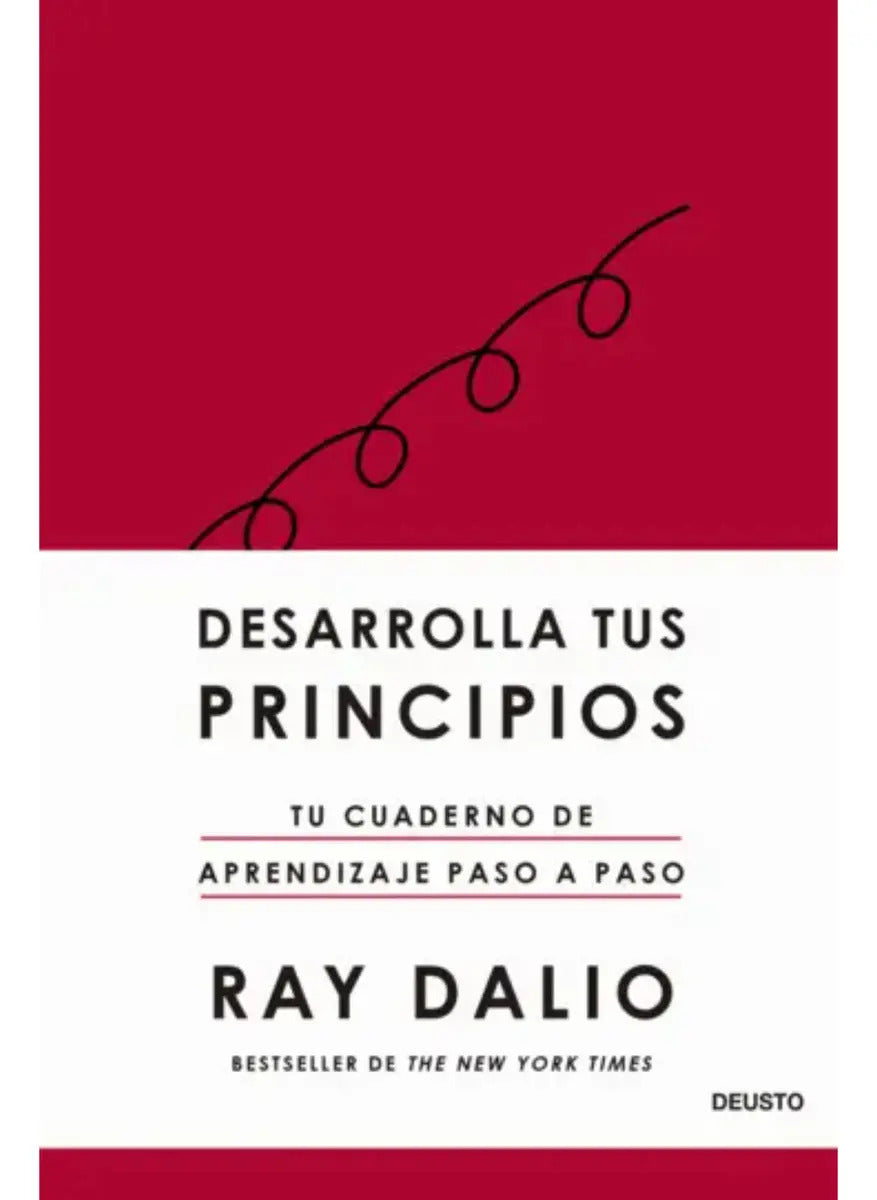Libro Desarrolla Tus Principios - Ray Dalio - Editorial: Deusto - Tapa Dura