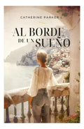 Libro Al Borde De Un Sueño /catherine Parker L