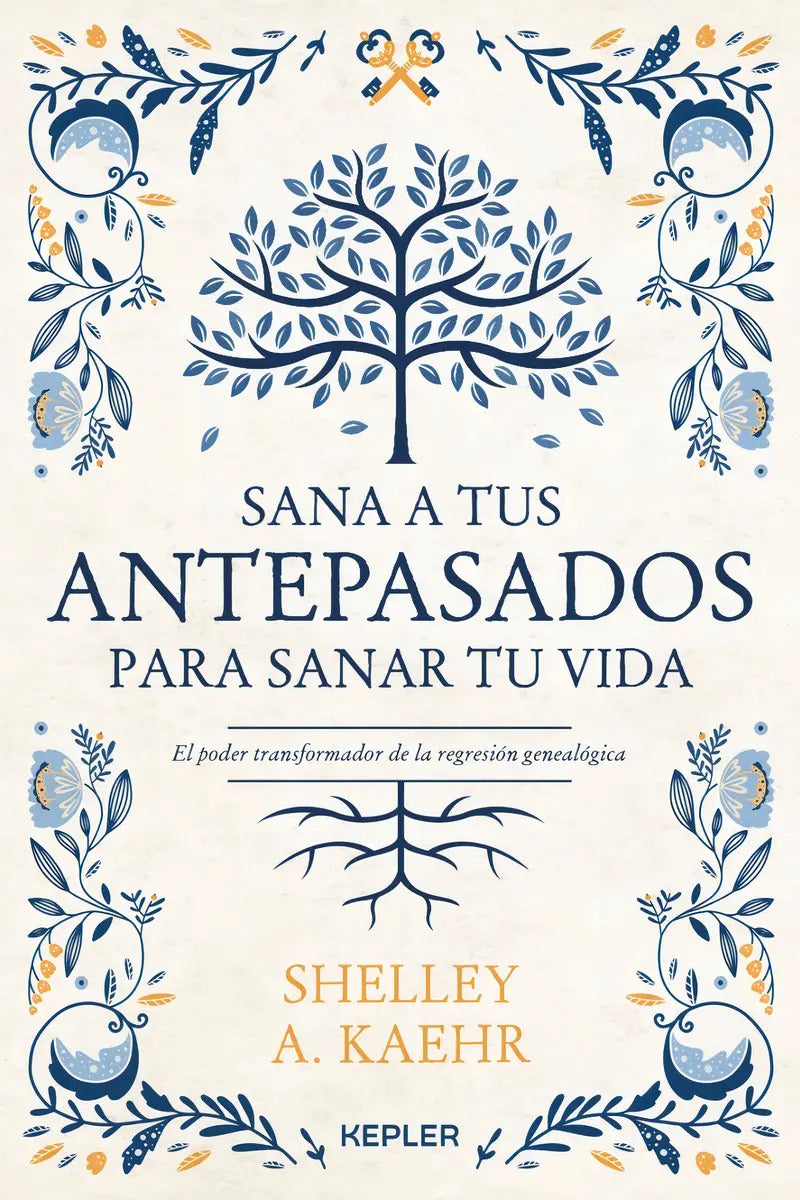 Sana A Tus Antepasados Para Sanar Tu Vida