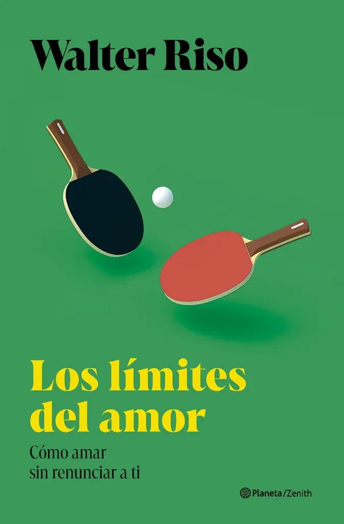 Limites Del Amor, Los: Cómo Amar Sin Renunciar A Ti, De Walter Riso., Vol. 1. Editorial Planeta, Tapa Blanda En Español, 2023