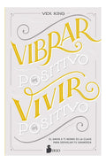 Libro Vibrar En Positivo , Vivir En Positivo - Vex King