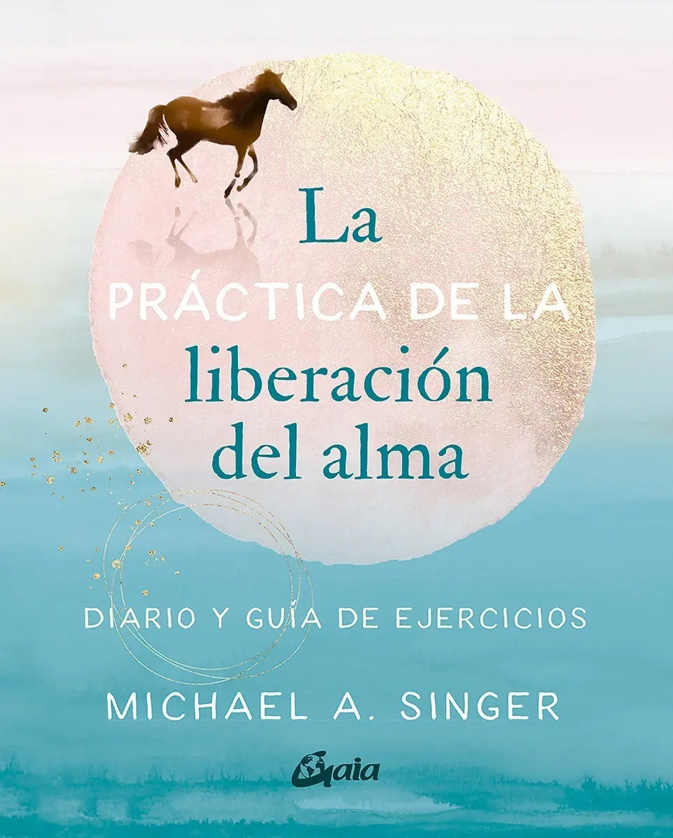 La Práctica De La Liberación Del Alma