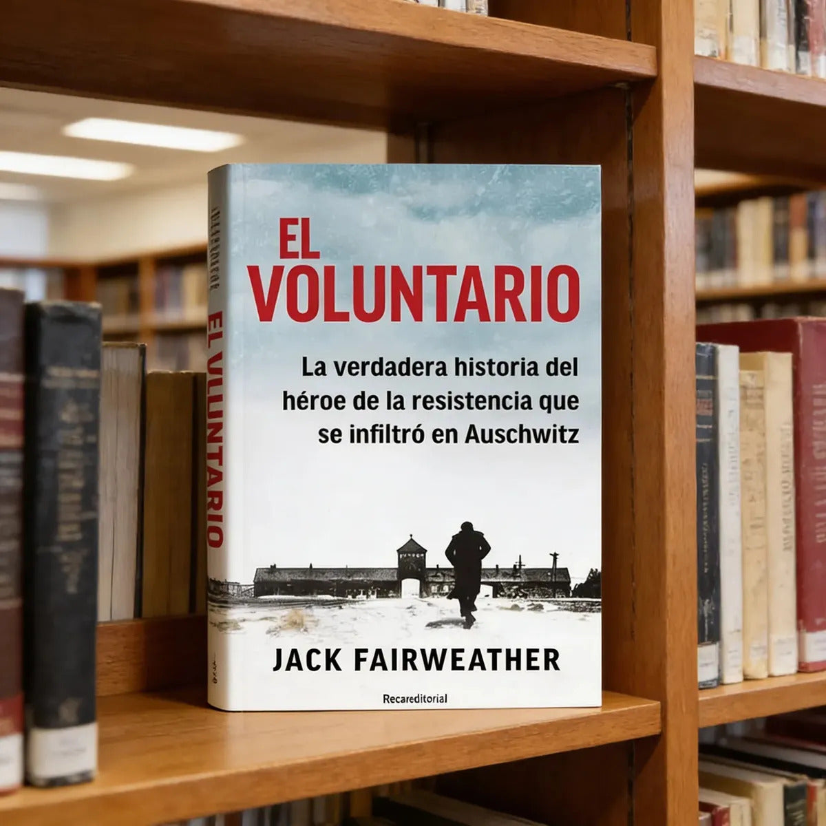 El Voluntario, De Jack Fairweather. Roca Editorial, Tapa Tapa Rústica En Español