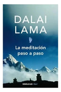 Libro Libro La Meditacion Paso A Paso /dalai Lama, De Dalai Lama. Editorial Debolsillo, Tapa Blanda (2022)