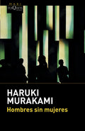 Hombres Sin Mujeres, De Haruki Murakami. Editorial Tusquets, Tapa Blanda, Edición 1 En Español