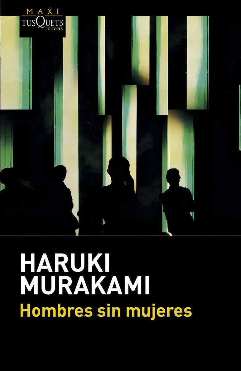 Hombres Sin Mujeres, De Haruki Murakami. Editorial Tusquets, Tapa Blanda, Edición 1 En Español