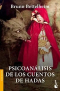 Libro Psicoanálisis De Los Cuentos De Hadas - B. Bettelheim