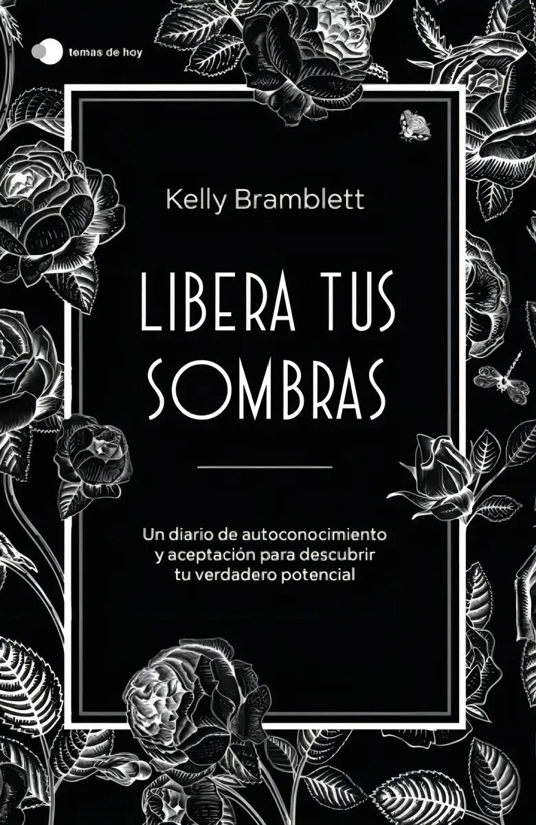 Libera Tus Sombras: Aplica, De Kelly Bramblett. Aplica, Vol. 1. Editorial Temas De Hoy, Tapa Blanda, Edición 1 En Español, 2024
