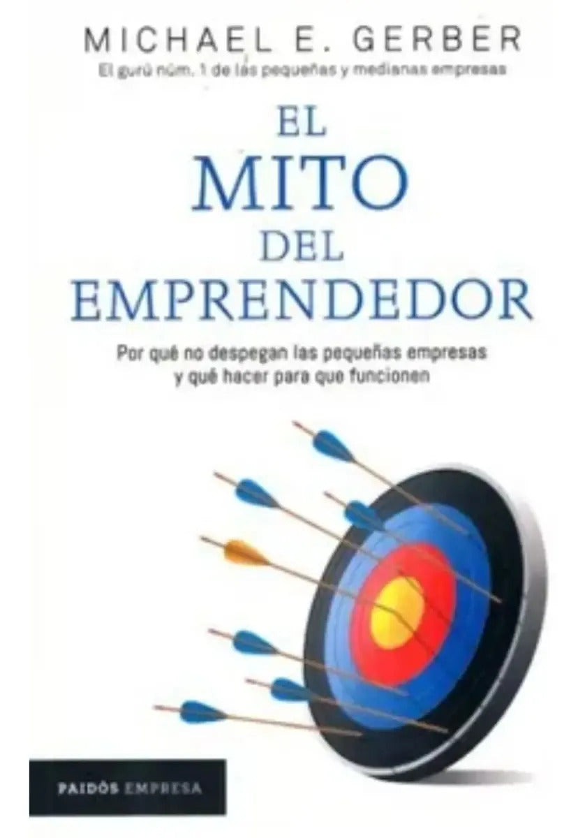 El Mito Del Emprendedor - Michael E. Gerber [ Original ]