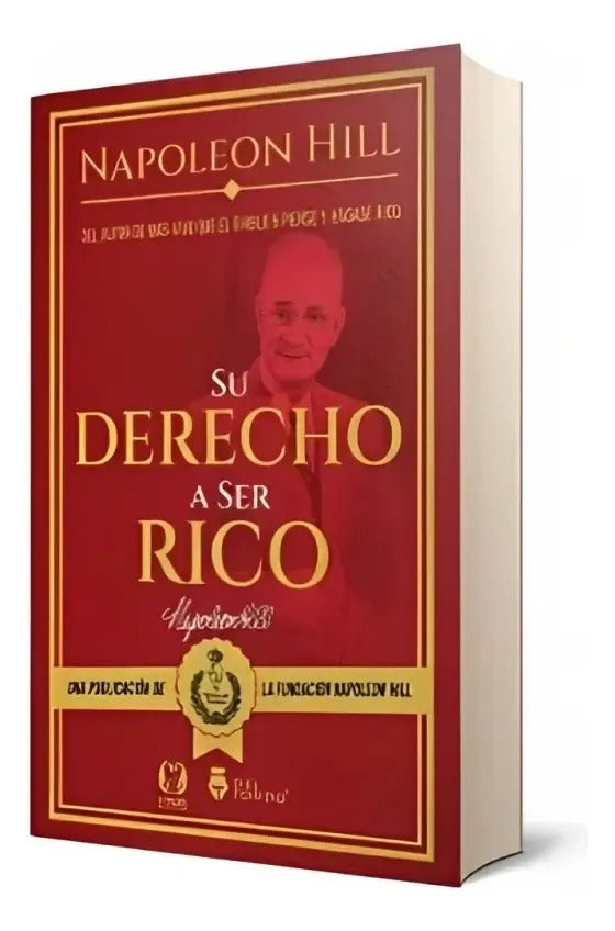 Su Derecho A Ser Rico - Napoleon Hill - Del Fondo