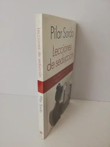 Lecciones De Seducción, De Pilar Sordo. Editorial Planeta, Tapa Blanda En Español