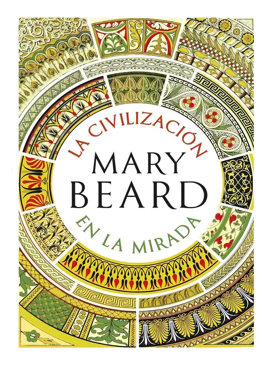 Mary Beard | La Civilización En La Mirada
