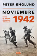 Noviembre 1942: Aplica, De Peter Englund. Aplica, Vol. 1. Editorial Debate, Tapa Dura, Edición 1 En Español, 2024