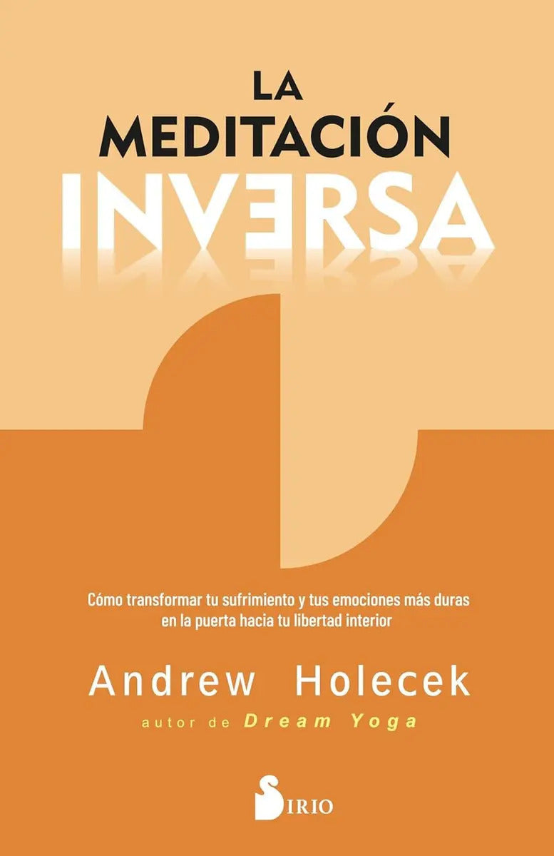 La Meditación Inversa, De Holecek, Andrew. Editorial Editorial Sirio, Tapa Blanda En Español, 1