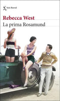 La Prima Rosamund, De Rebecca West. Editorial Seix Barral, Tapa Blanda En Español