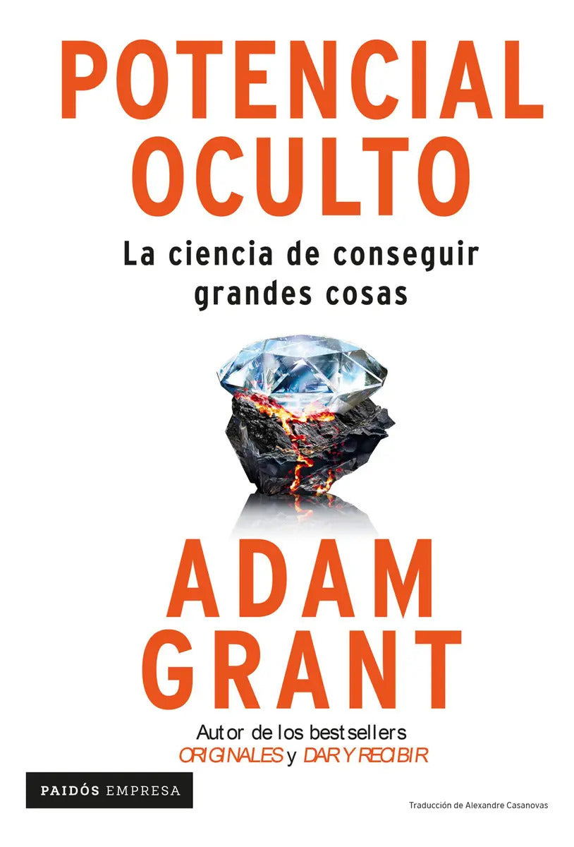 Potencial Oculto: La Ciencia De Conseguir Grandes Cosas, De Adam Grant. 6287578661, Vol. 1. Editorial Editorial Grupo Planeta, Tapa Blanda, Edición 2024 En Español, 2024
