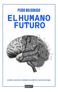 Libro El Humano Futuro - Pedro Maldonado