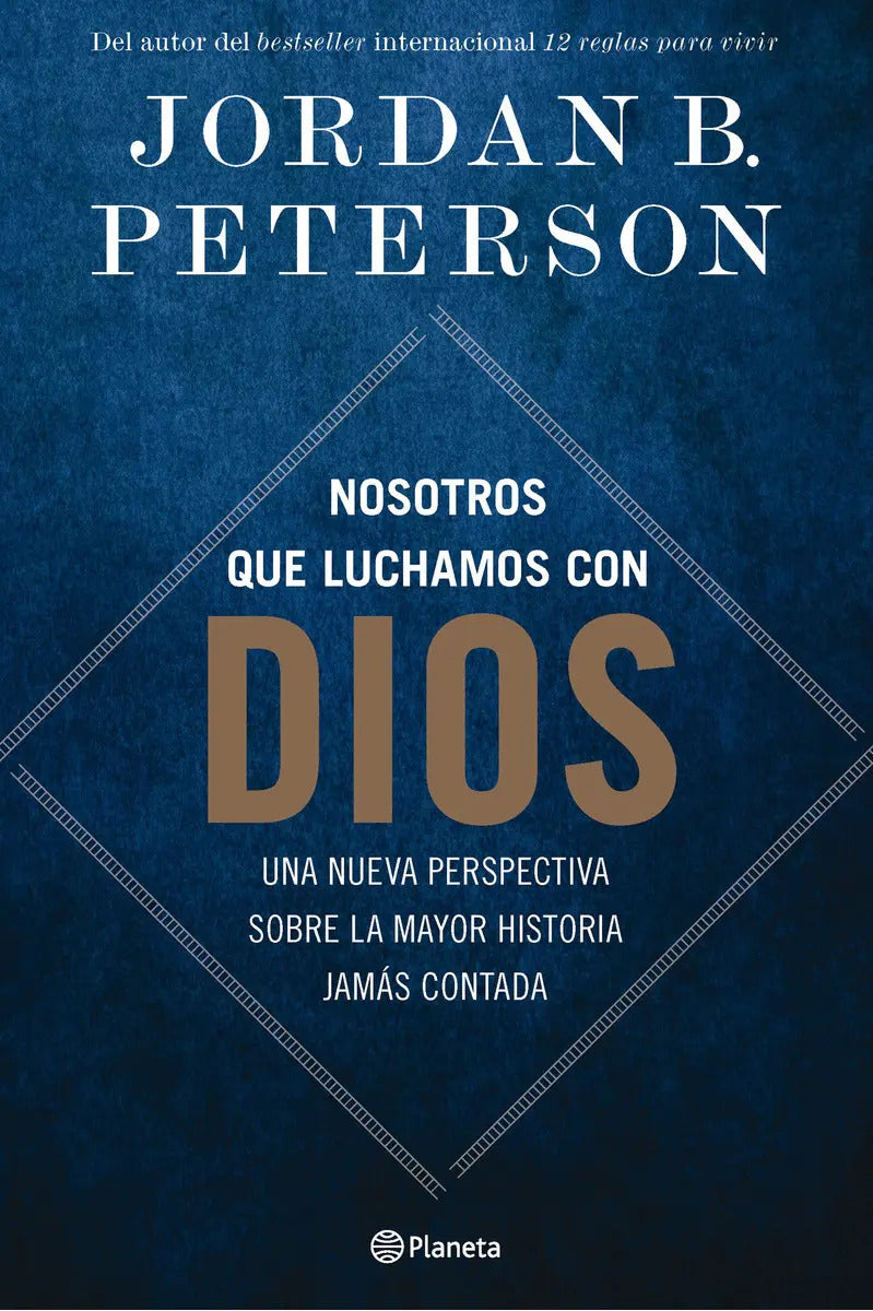 Libro Nosotros Que Luchamos Con Dios - Jordan B. Peterson - Planeta