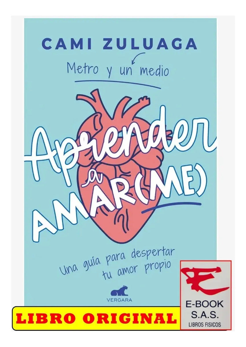 Aprender A Amarme Una Guía Para Despertar Tu Amor Propio