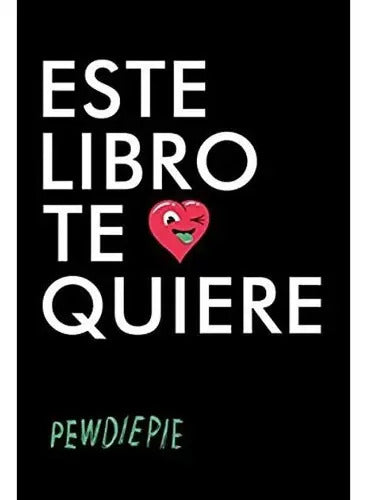 Este Libro Te Quiere, De Pewdiepie. Editorial Malpaso En Español
