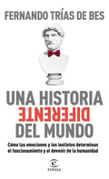 Una Historia Diferente Del Mundo Fernando Trías De Bes