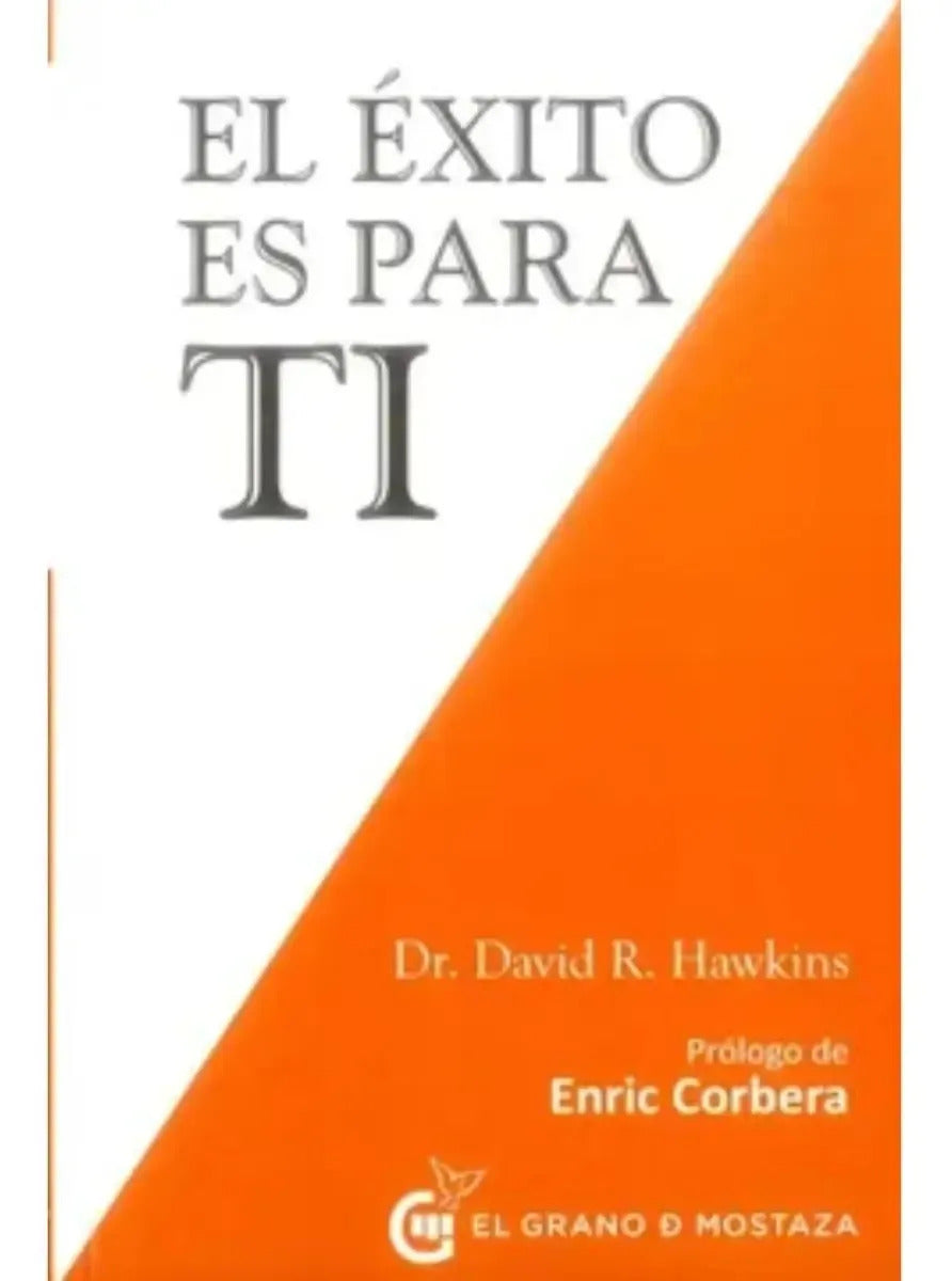 El Exito Es Para Ti - David R. Hawkins