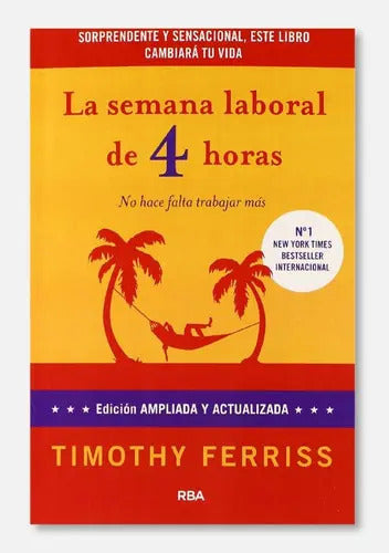 La Semana Laboral De 4 Horas De Timothy Ferris Serie Fisico Editorial Fisico Tapa Blanda Edición Rba En Español 2023