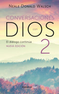 Conversaciones Con Dios 2 ( Conversaciones Con Dios 2 ): Siga Disfrutando De Una Experiencia Extraordinaria, De Walsch, Neale Donald. Serie Conversaciones Con Dios Editorial Debolsillo, Tapa Blanda En