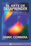 Libro El Arte De Desanprender - Enric Corbera - Editorial: El Grano De Mostaza - Tapa Blanda